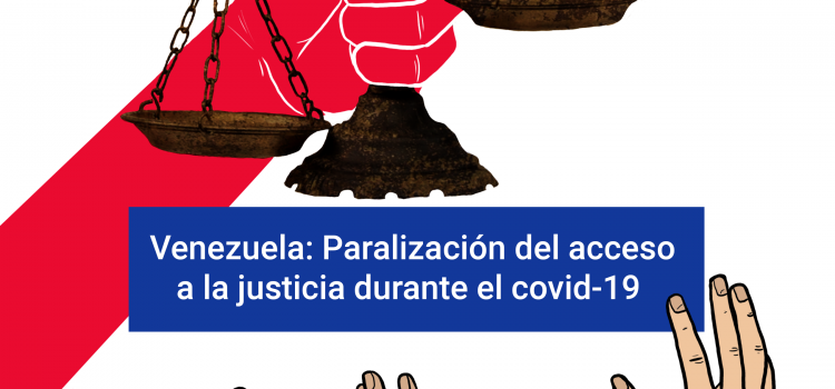 [Informe] Venezuela: Paralización del acceso a la justicia durante el covid-19