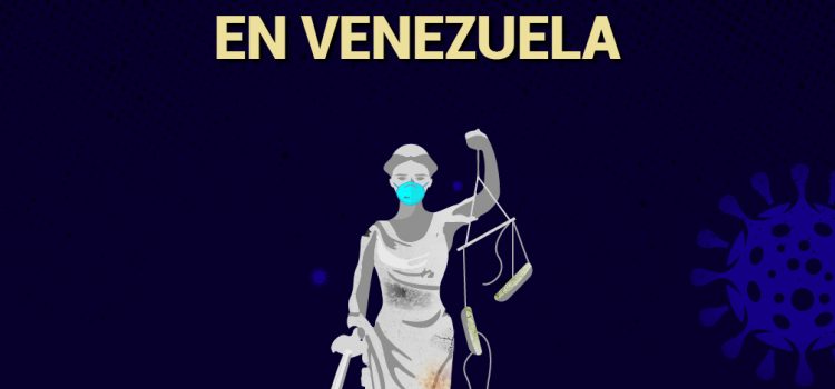 [Informe] Acceso a la justicia durante la cuarentena en Venezuela