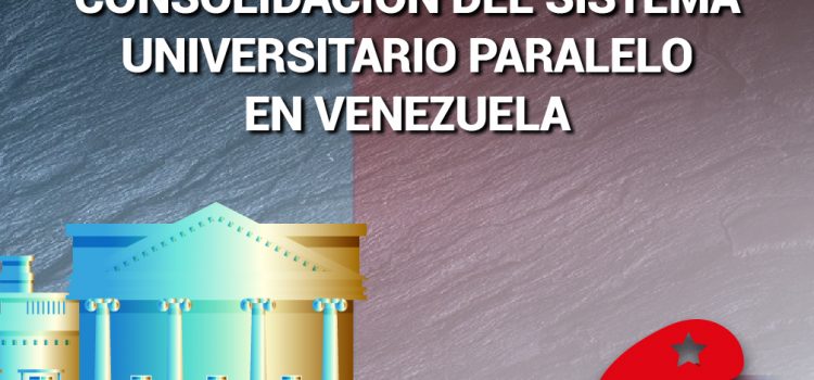 [Informe] Plan de la patria 2019-2025: Consolidación del sistema universitario paralelo en Venezuela