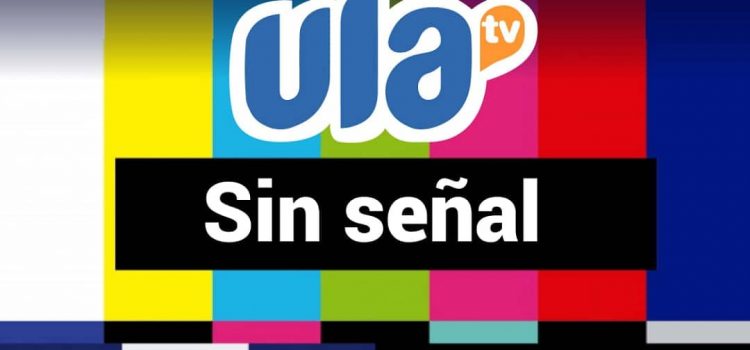 ULA TV cumple cuatro años fuera del aire por orden del régimen ULA TV cumple cuatro años fuera del aire por orden del régimen