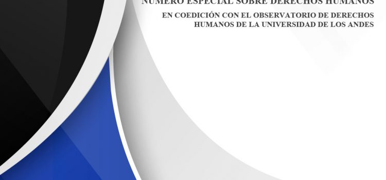 Número especial de Derechos Humanos, Revista Dikaiosyne Nº 37. Enero-Diciembre 2022 Número especial de Derechos Humanos, Revista Dikaiosyne Nº 37. Enero-Diciembre 2022