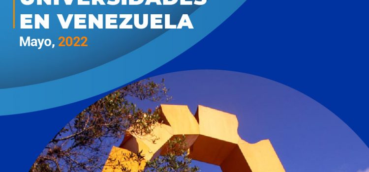 Situación de las universidades en Venezuela, Reporte mensual: Mayo, 2022