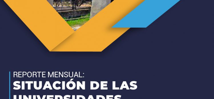Situación de las universidades en Venezuela, Reporte mensual: marzo, 2023 Situación de las universidades en Venezuela, Reporte mensual: marzo, 2023